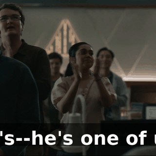 He's--he's one of us!