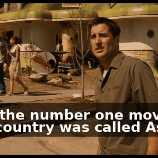 And the number one movie in the country was called Ass.