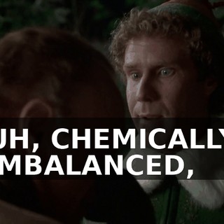 UH, CHEMICALLY IMBALANCED,