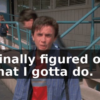 I finally figured out what I gotta do.