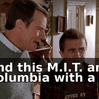 And this M.I.T. and Kolumbia with a K