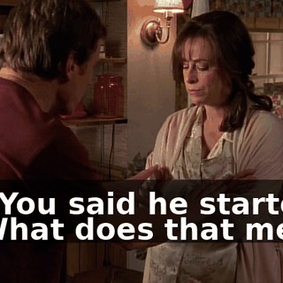 No. You said he started it. What does that mean?