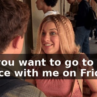 do you want to go to the dance with me on Friday?