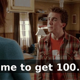 me to get 100.