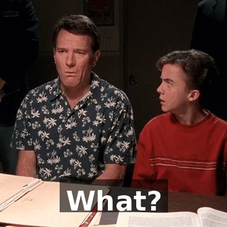 What?