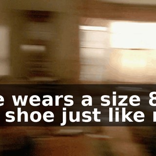 She wears a size 8 1/2 shoe just like me.