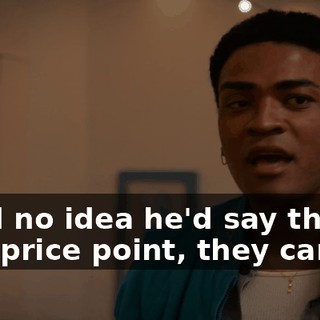 I had no idea he'd say that at that price point, they can.