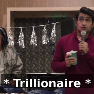 * Trillionaire *
