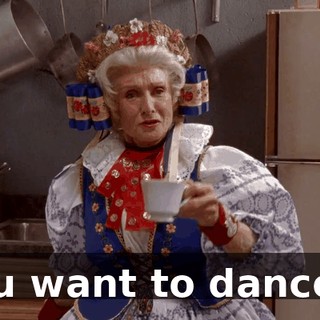 You want to dance...