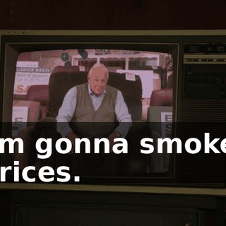 - I'm gonna smoke... - Prices.