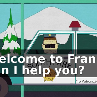 Welcome to Fran's, can I help you?