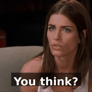 You think?