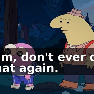 Pim, don't ever do that again.
