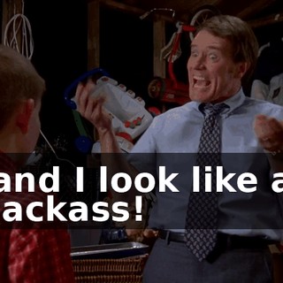 and I look like a jackass!