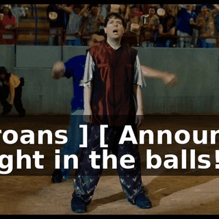 [ Groans ] [ Announcer ] Right in the balls!