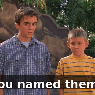 You named them?