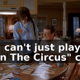 You can't just play a "Join The Circus" card