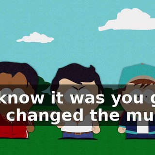 We know it was you guys that changed the music