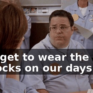 We get to wear the smocks on our days off.