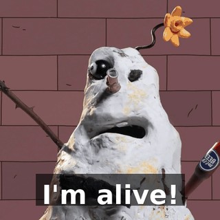 I'm alive!