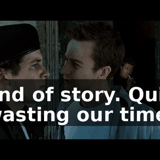 End of story. Quit wasting our time.