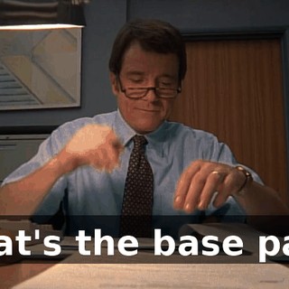 That's the base pay?
