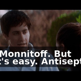 It's Monnitoff. But that's easy. Antiseptics.