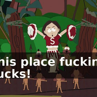 This place fucking sucks!