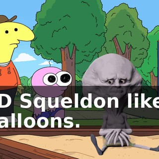 3D Squeldon likes balloons.