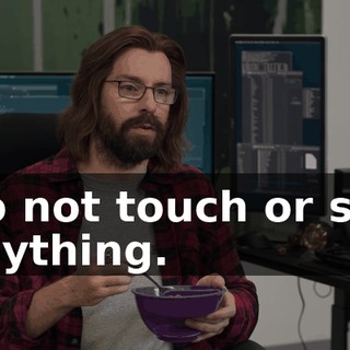 Do not touch or say anything.