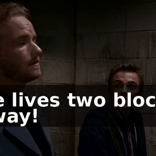 He lives two blocks away!