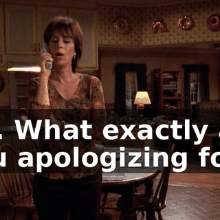 Oh. What exactly are you apologizing for?
