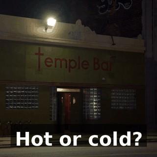Hot or cold?
