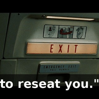 to reseat you."