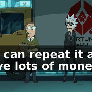 we can repeat it and save lots of money.