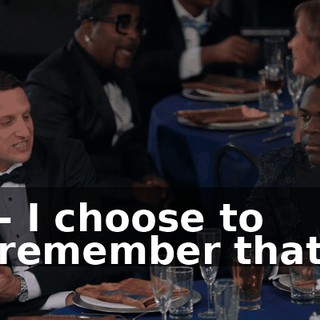 - I choose to remember that