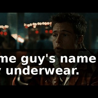 some guy's name on my underwear.