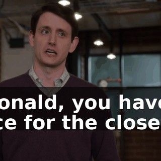 "Donald, you have a face for the closet."