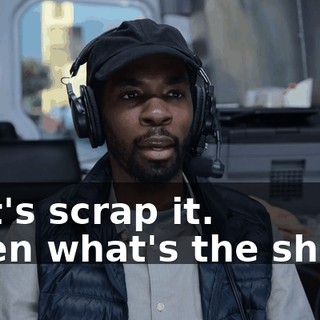 -Let's scrap it. -Then what's the show?