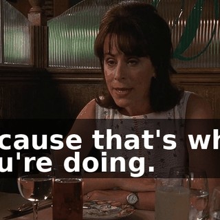 because that's what you're doing.