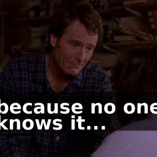 because no one knows it...