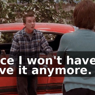 since I won't have to drive it anymore.
