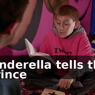 Cinderella tells the Prince