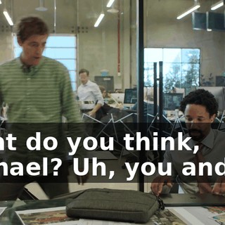 What do you think, Michael? Uh, you and us.