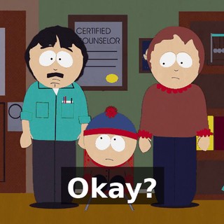 Okay?
