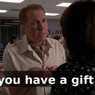 you have a gift.