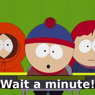 Wait a minute!