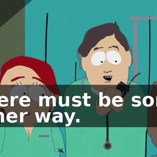 There must be some other way.
