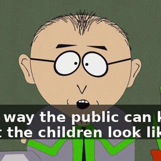 That way the public can know what the children look like