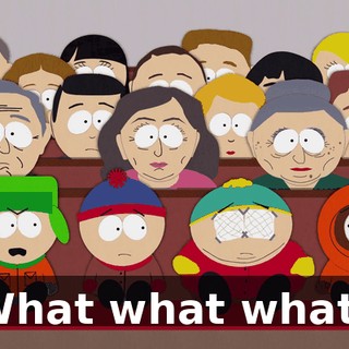 What what what?
